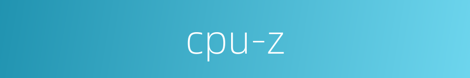 cpu-z的同义词