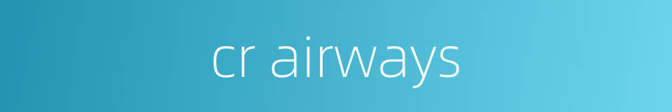 cr airways的同义词