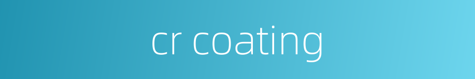 cr coating的同义词