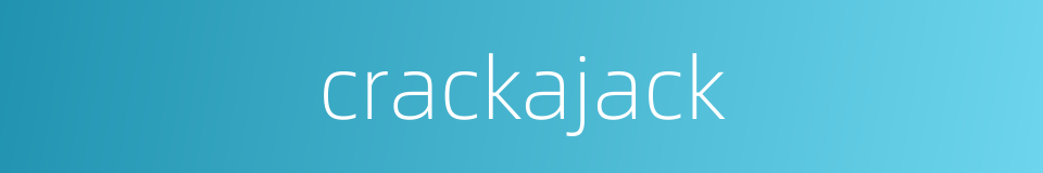 crackajack的同义词