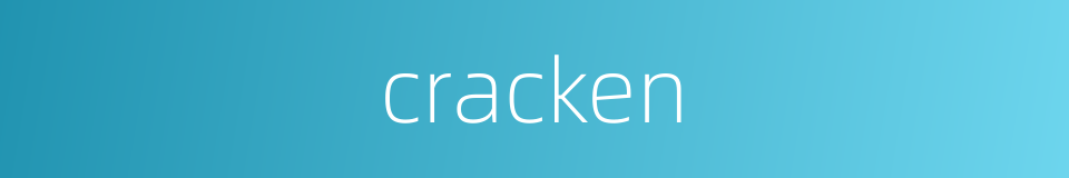 cracken的同义词