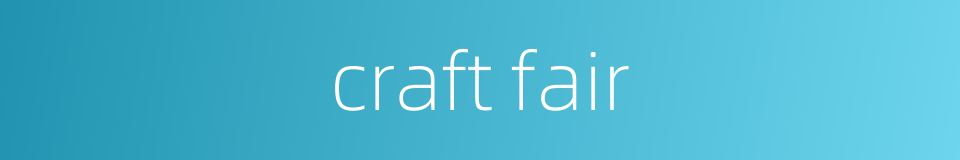 craft fair的同义词