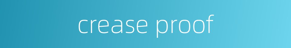 crease proof的同义词