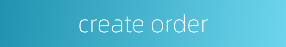 create order的同义词