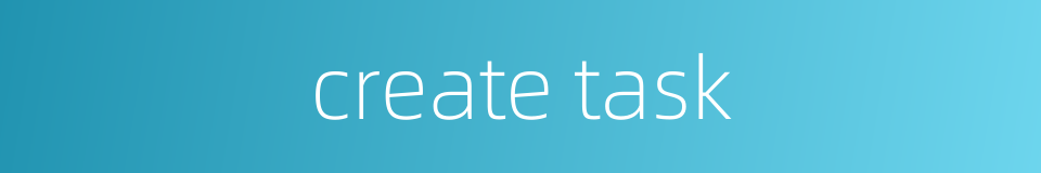 create task的同义词