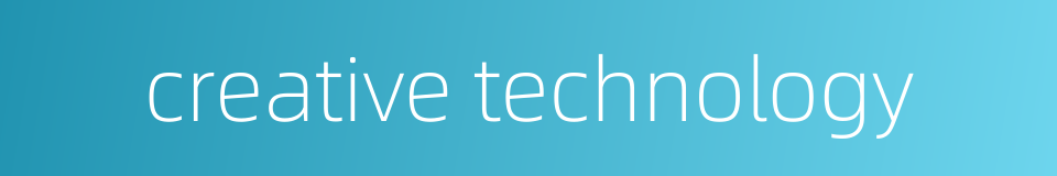 creative technology的同义词