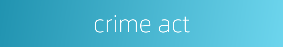 crime act的同义词