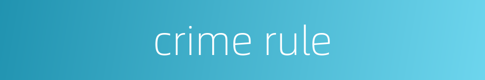 crime rule的同义词