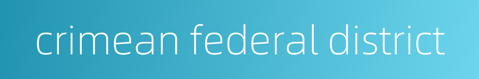 crimean federal district的同义词