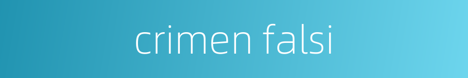 crimen falsi的同义词