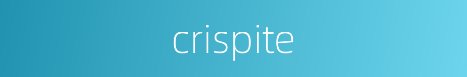 crispite的同义词