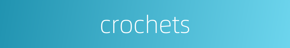 crochets的同义词