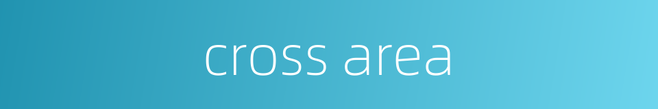 cross area的同义词