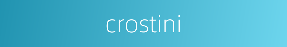 crostini的同义词