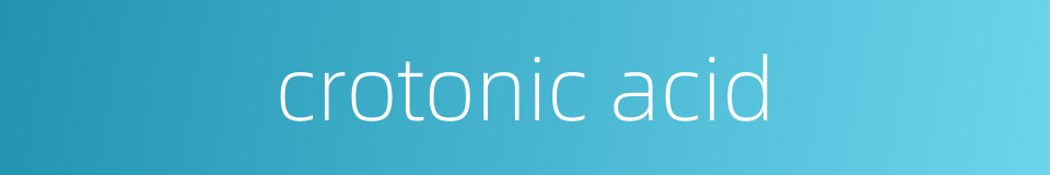 crotonic acid的同义词
