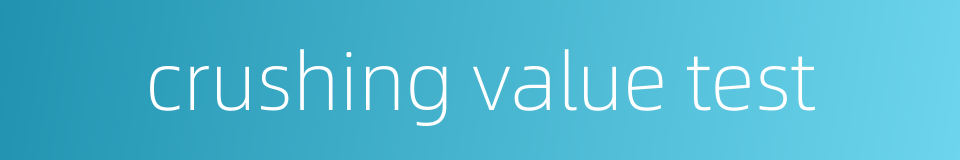 crushing value test的同义词