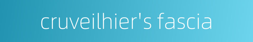 cruveilhier's fascia的同义词