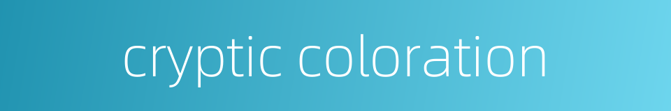 cryptic coloration的同义词