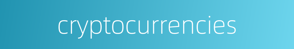 cryptocurrencies的同义词