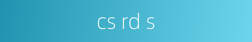 cs rd s的同义词