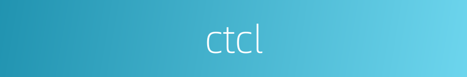 ctcl的同义词