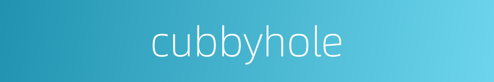 cubbyhole的同义词