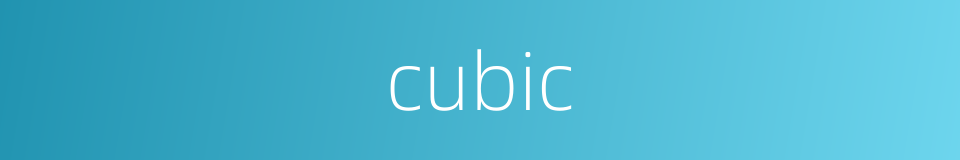 cubic的同义词