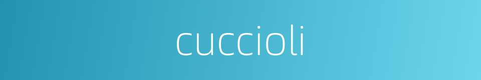 cuccioli的同义词