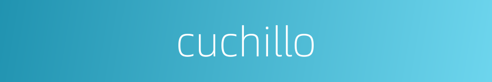 cuchillo的同义词