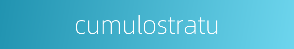 cumulostratu的同义词