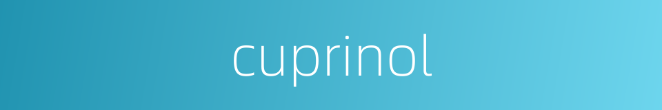 cuprinol的同义词