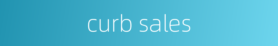 curb sales的同义词