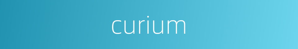 curium的同义词