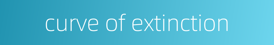 curve of extinction的同义词