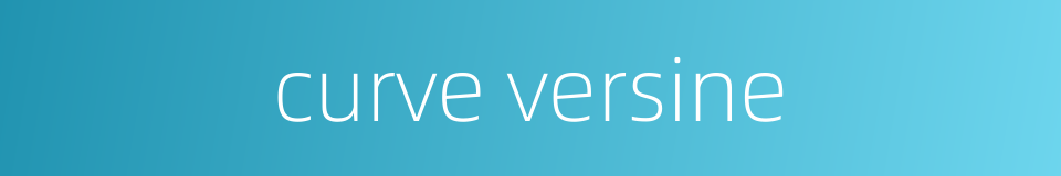curve versine的同义词