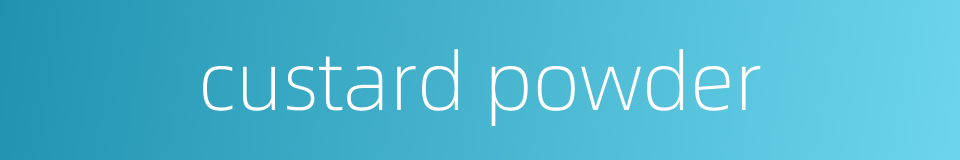 custard powder的同义词