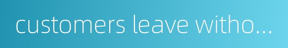 customers leave without paying的同义词