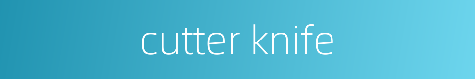 cutter knife的同义词