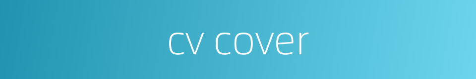 cv cover的同义词