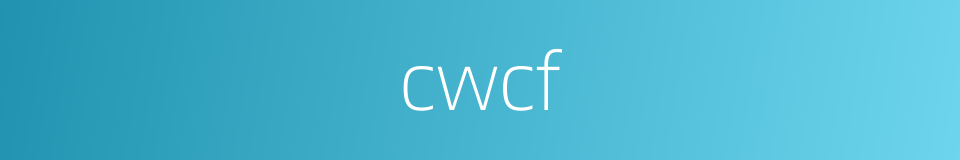 cwcf的同义词