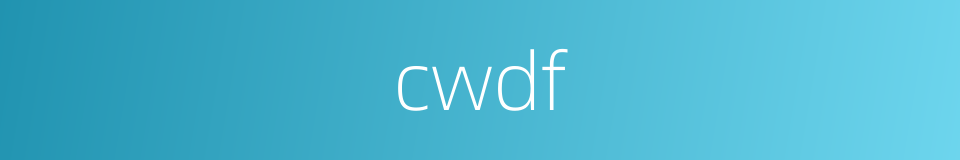 cwdf的同义词