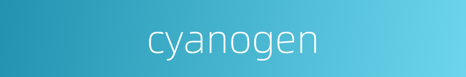 cyanogen的同义词
