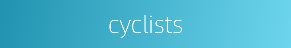 cyclists的同义词