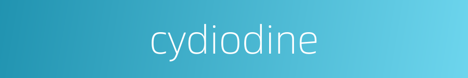 cydiodine的同义词