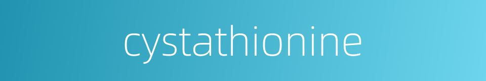 cystathionine的同义词