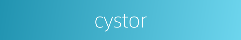 cystor的同义词