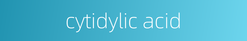 cytidylic acid的同义词