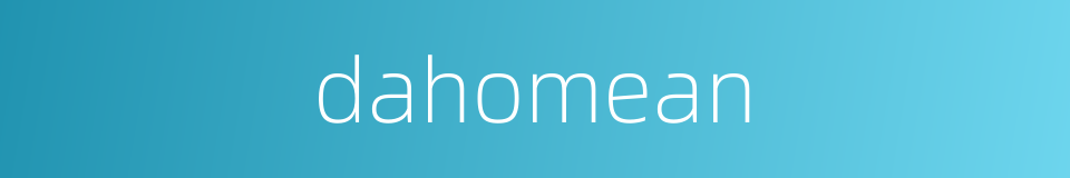 dahomean的同义词