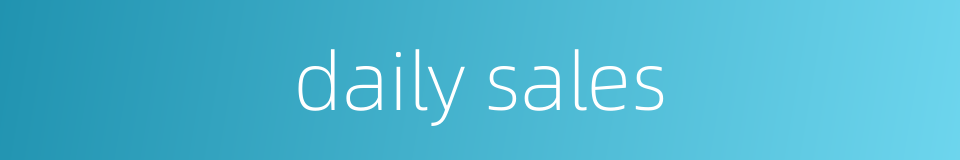 daily sales的同义词