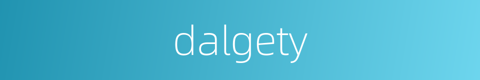 dalgety的同义词